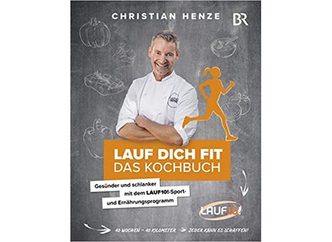 Lauf dich fit - Das Kochbuch von Christian Henze